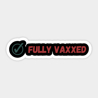 Fully Vaxxed Retro Sticker